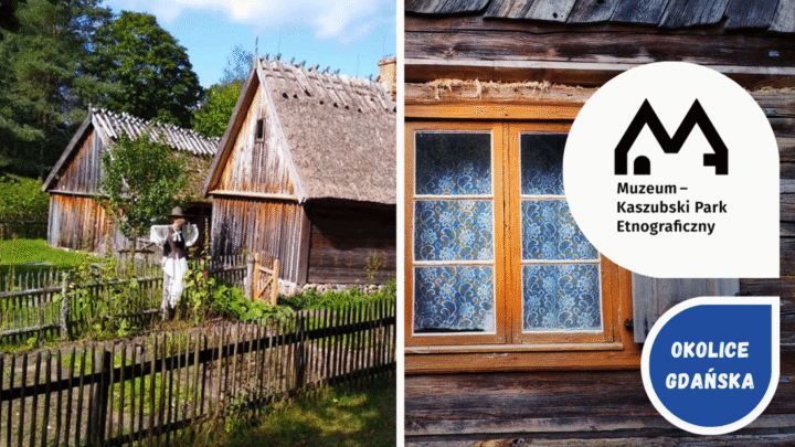 Pomysł na randkę z historią w okolicach Trójmiasta - Kaszubski Park Etnograficznym.